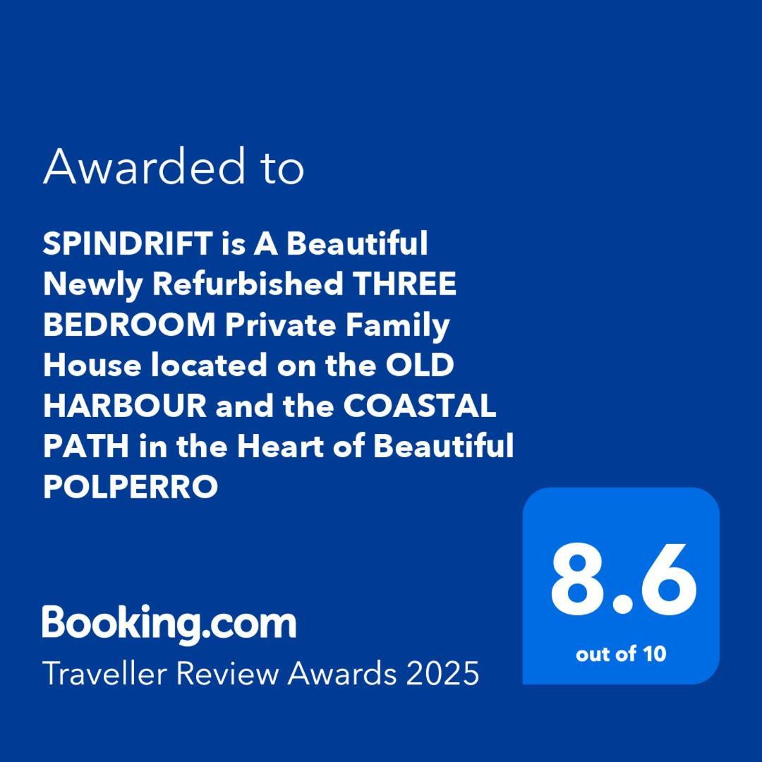 Spindrift Is A Beautiful Newly Refurbished Three Bedroom Private Family House Located On The Old Harbour And The Coastal Path In The Heart Of Beautiful Polperro Exterior foto